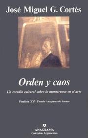 Cover of: Orden y Caos: Un Estudio Cultural Sobre Lo Monstruoso en las Artes (Coleccion Argumentos)