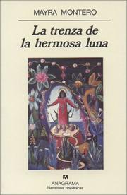 Cover of: La trenza de la hermosa luna by Mayra Montero