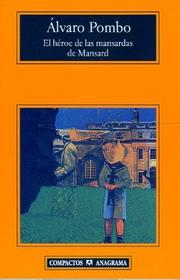 Cover of: El heroe de las mansardas de Mansard by Álvaro Pombo