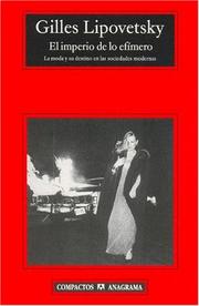 Cover of: El Imperio de Lo Efimero by Gilles Lipovetsky