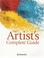 Cover of: The Artist's Complete Guide