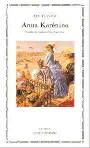 Cover of: Anna Karenina (Letras Universales / Universal Writings) by Lev Nikolaevič Tolstoy