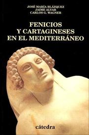 Cover of: Fenicios y cartagineses en el Mediterráneo by José María Blázquez