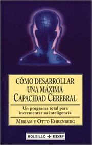 Cover of: Como Desarrollar Una Maxima Capacidad Cerebral (Bolsillo Edaf) by Rita Ehrenberg