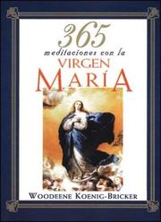 Cover of: 365 meditaciones con la Virgen María by Woodeene Koenig Bricker, Woodeene Koenig-Bricker