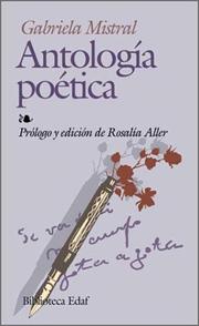 Cover of: Antologia Poetica by Gabriela Mistral