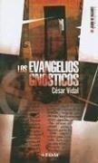 Cover of: Los Evangelios gnosticos by César Vidal