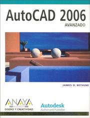 Cover of: Autocad 2006 Avanzado/ Engineering Graphics with AutoCad 2006 (Diseno Y Creatividad / Design and Creativity) by James D. Bethune