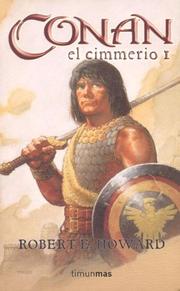 Cover of: Conan El Cimmerio 1 by Robert E. Howard, Mark Schultz