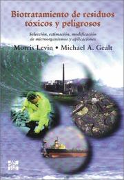 Cover of: Biotratamiento Residuos Toxicos Y Peligrosos by Morris Levin