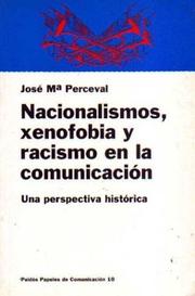 Cover of: Nacionalismos, xenofobia y racismo en la comunicación: una perspectiva histórica