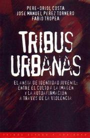 Cover of: Tribus urbanas by Pere-Oriol Costa