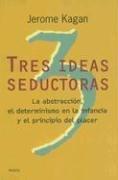 Cover of: Tres Ideas Seductoras (Paidos Contextos) by Jerome Kagan