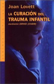 Cover of: La Curacion Del Trauma Infantil mediante DRMO ( EMDR)/ Small Wonders: Healing childhood trauma with EMDR (Saberes Cotidianos / Daily Wisdom)