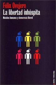Cover of: La libertad inhóspita: modelos humanos y democracia liberal