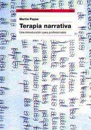 Cover of: Terapia Narrativa/ Narrative Therapy: Una Introduccion Para Profesionales / an Introduction for Counsellors (Paidos Psicologia, Psiquatria, Psicoterapia/ ... Psychology, Psychiatry and Psychotherapy)