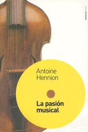 Cover of: La Pasion Musical (Paidos de Musica) by Antoine Hennion