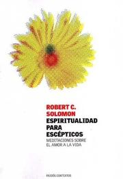 Cover of: Espiritualidad Para Escepticos/ Spirituality for the Skeptic: Meditaciones Sobre El Amor a La Vida / the Thoughtful Love of Life (Paidos Contextos)