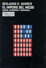 Cover of: El Imperio del Miedo. Guerra, Terrorism y Democracia / Fear's Empire.  War, Terrorism and Democracy by Benjamin Barber