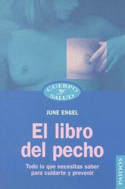 Cover of: El Libro Del Pecho: Todo Lo Que Necesitas Saber Para Cuidarte Y Prevenir (Cuerpo y Salud)