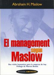 Cover of: El Management Segun Maslow/ Maslow on Management by Abraham H. Maslow
