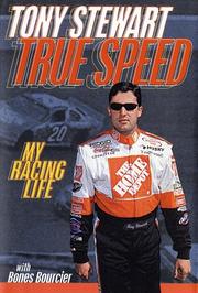 Cover of: True Speed by Tony Stewart, Mark Bourcier, Tony Stewart, Mark Bourcier