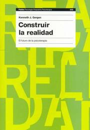 Cover of: Construir la realidad / Building the Reality: El Futuro de la Psicoterapia / The Future of Psychotherapy (Paidos Psicologia Psiquiatria Psicoterapia / Paidos Psychology, Psychiatry, Psychotherapy)
