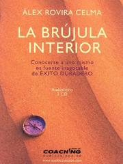 Cover of: La Brujula Interior/ the Interior Compass: Conocerse a Uno Mismo Es Fuente Inagotable De Exito Duradero (Jorge Lis Coaching)