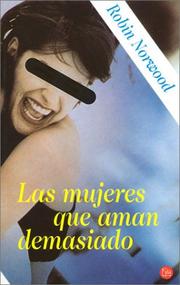 Cover of: Las mujeres que aman demasiado by Robin Norwood