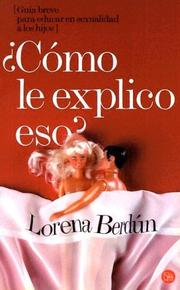 Cover of: Como Le Explico Eso?/how Do I Explain That?: Guis Breve para Educar en Sexualidad a Los Hijos