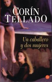 Cover of: Un caballero y dos mujeres by Corín Tellado