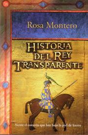 Cover of: Historia del rey transparente by Rosa Montero