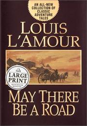 Cover of: May There Be a Road: Selected Stories from May There Be a Road (Louis L'Amour)