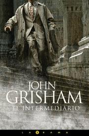 Cover of: El intermediario by John Grisham, John Grisham