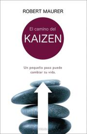 Cover of: El camino del Kaizen: Un pequeno paso puede cambiar tu vida.