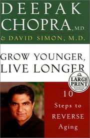 Cover of: Grow Younger, Live Longer by Deepak Chopra, David Simon
