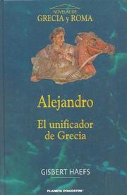 Cover of: Alejandro, El Unificador de Grecia