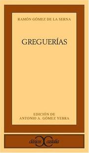 Cover of: Greguerías by Ramón Gómez de la Serna