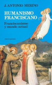 Cover of: Humanismo franciscano by José Antonio Merino
