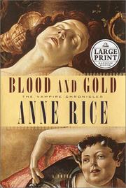 Cover of: Blood and Gold (Random House Large Print) by Anne Rice