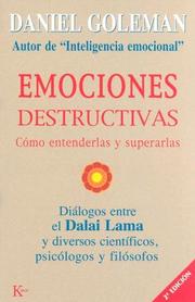 Cover of: Emociones destructivas by Daniel Goleman, His Holiness Tenzin Gyatso the XIV Dalai Lama