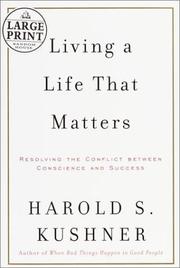 Cover of: Living a life that matters: resolving the conflict between conscience and success