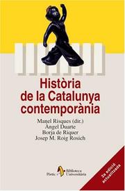 Cover of: Història de la Catalunya contemporània by Manel Risques (dir.) ; Angel Duarte, Borja de Riquer, Josep M. Roig Rosich.