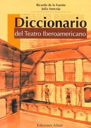 Diccionario del teatro iberoamericano by R. de la Fuente