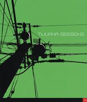 Cover of: Tijuana Sessions by 