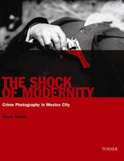Cover of: The Shock of Modernity: Criminal Photography from Mexico