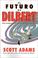 Cover of: El Futuro De Dilbert (Dilbert Books)