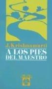 Cover of: A los pies del maestro by Jiddu Krishnamurti, Jiddu Krishnamurti