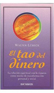 Cover of: El tao del dinero by Walter Lubeck