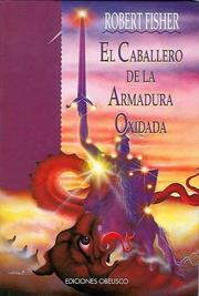Cover of: El Caballero de la Armadura Oxidada